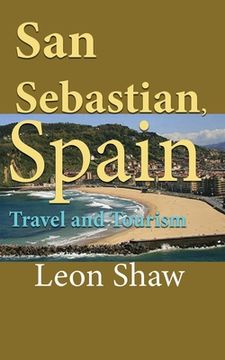 portada San Sebastian, Spain: Travel and Tourism (en Inglés)