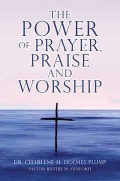 portada The POWER of PRAYER, PRAISE and WORSHIP (en Inglés)
