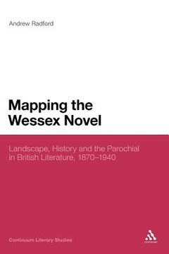 portada mapping the wessex novel: landscape, history and the parochial in british literature, 1870-1940 (en Inglés)