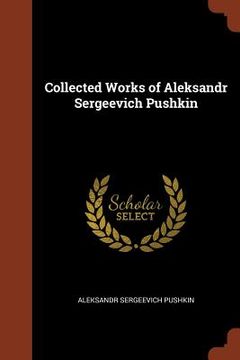 portada Collected Works of Aleksandr Sergeevich Pushkin