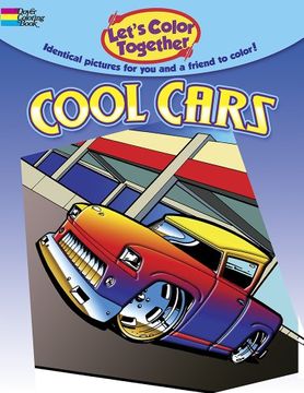 portada Let's Color Together -- Cool Cars (Dover Planes Trains Automobiles Coloring) (in English)