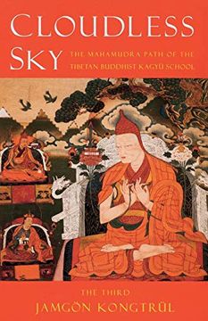 portada Cloudless Sky: The Mahamudra Path of the Tibetan Buddhist Kagyu School (en Inglés)