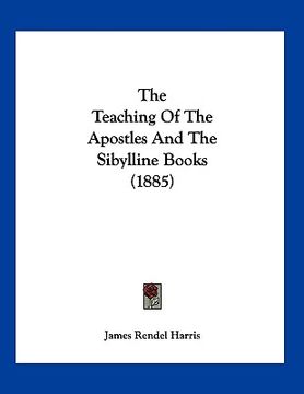 portada the teaching of the apostles and the sibylline books (1885) (en Inglés)