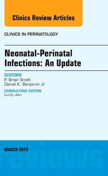 portada Neonatal-Perinatal Infections: An Update, an Issue of Clinics in Perinatology (Volume 42-1) (The Clinics: Internal Medicine, Volume 42-1) (en Inglés)