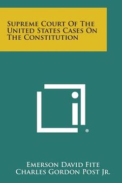 portada Supreme Court of the United States Cases on the Constitution (en Inglés)
