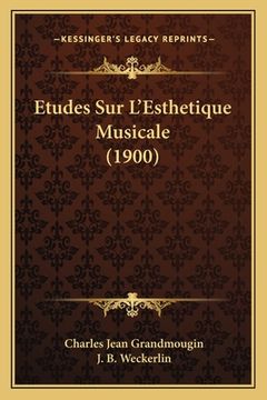 portada Etudes Sur L'Esthetique Musicale (1900) (en Francés)