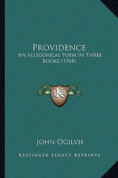 portada providence: an allegorical poem in three books (1764) an allegorical poem in three books (1764) (en Inglés)