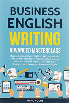 portada Business English Writing: Advanced Masterclass- how to Communicate Effectively & Communicate With Confidence: How to Write Emails, Business Letters &. Business Letters (Business English Originals) (en Inglés)