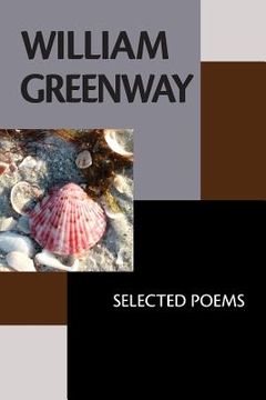 portada William Greenway: Selected Poems (en Inglés)