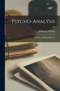 portada Psycho-analysis: the Key to Human Behavior; 190 (in English)