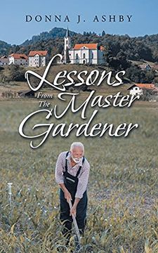 portada Lessons From the Master Gardener (en Inglés)