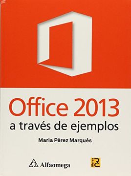 Office 2013 A Traves De Ejemplos