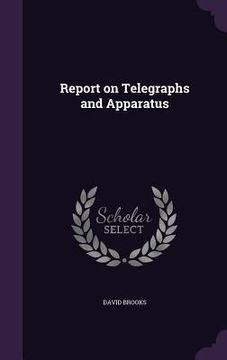 portada Report on Telegraphs and Apparatus (en Inglés)