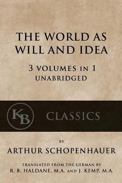 portada The World as Will and Idea: 3 Vols in 1 [Unabridged] (en Inglés)