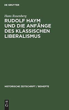 portada Rudolf Haym und die Anfänge des Klassischen Liberalismus (en Alemán)