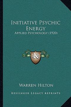 portada initiative psychic energy: applied psychology (1920)