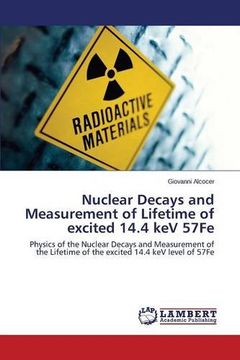portada Nuclear Decays and Measurement of Lifetime of excited 14.4 keV 57Fe