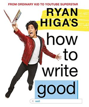 portada Ryan Higa’s How to Write Good (English Edition)