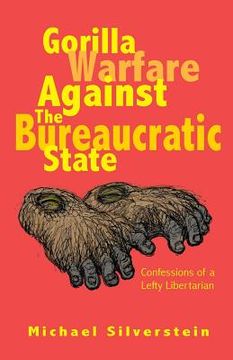 portada Gorilla Warfare Against The Bureaucratic State (en Inglés)
