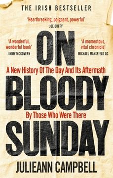 portada On Bloody Sunday: A New History of the Day and Its Aftermath by Those Who Were There (en Inglés)