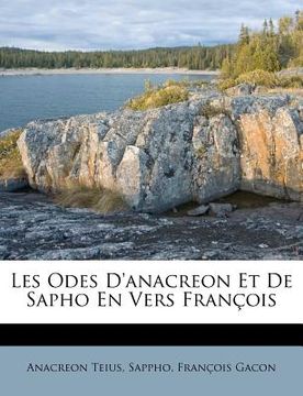 portada Les Odes D'anacreon Et De Sapho En Vers François (in French)