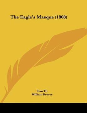 portada the eagle's masque (1808) (en Inglés)