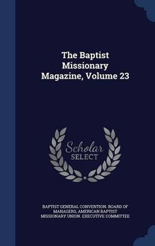 portada The Baptist Missionary Magazine, Volume 23