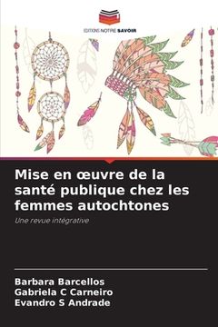 portada Mise en oeuvre de la santé publique chez les femmes autochtones (en Francés)