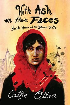 portada With Ash on Their Faces: Yezidi Women and the Islamic State (in English)