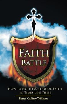 portada Faith Battle: How to Hold On to Your Faith in Times Like These