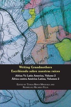 portada Writing Grandmothers: Africa Vs Latin America Vol 2 (en Inglés)