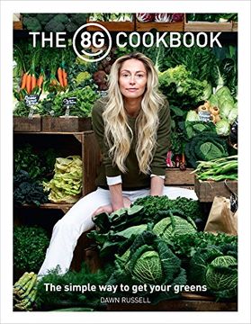 portada The 8Greens Cookbook: The Simple Way to Get Your Greens