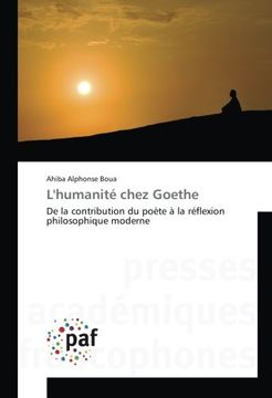 portada L'humanité chez Goethe: De la contribution du poète à la réflexion philosophique moderne (French Edition)