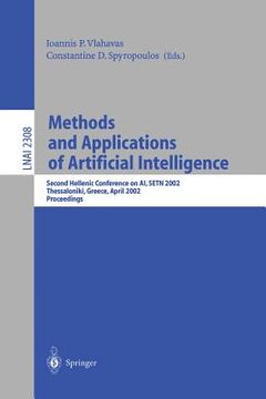 portada methods and applications of artificial intelligence: second hellenic conference on ai, setn 2002. thessaloniki, greece, april 11-12, 2002. proceedings (en Inglés)