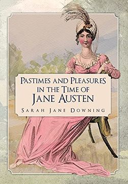 portada Pastimes and Pleasures in the Time of Jane Austen (en Inglés)
