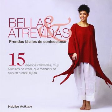 Bellas & Atrevidas: Prendas fáciles de confeccionar (in Spanish)
