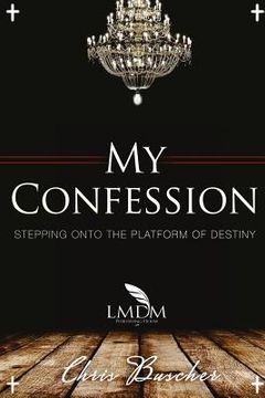 portada My Confession 2: Stepping Onto The Platform Of Destiny (en Inglés)