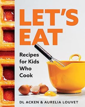 portada Let's Eat: Recipes for Kids who Cook (en Inglés)