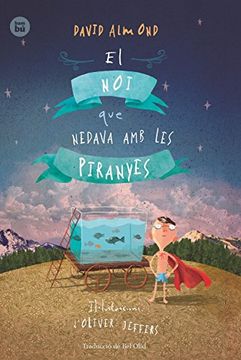 EL NOI QUE NEDAVA AMB LES PIRANYES (En papel)