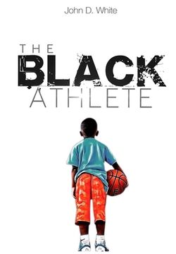 portada The Black Athlete (en Inglés)