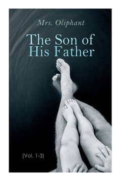 portada The Son of His Father (Vol. 1-3) (in English)