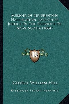 portada memoir of sir brenton halliburton, late chief justice of the province of nova scotia (1864) (in English)