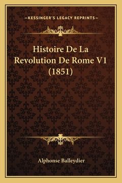 portada Histoire De La Revolution De Rome V1 (1851) (en Francés)