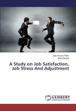 portada A Study on Job Satisfaction, Job Stress And Adjustment (en Inglés)