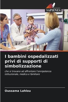 portada I bambini ospedalizzati privi di supporti di simbolizzazione (en Italiano)