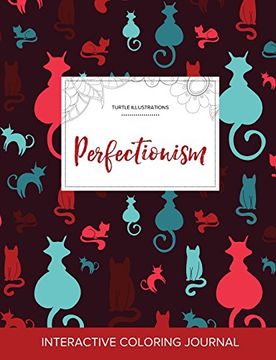 portada Adult Coloring Journal: Perfectionism (Turtle Illustrations, Cats)
