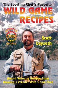 portada The Sporting Chef's Favorite Wild Game Recipes (en Inglés)