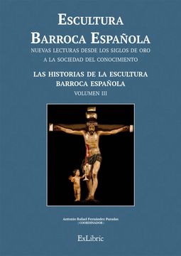 portada Escultura Barroca Española. Las Historias de la Escultura Barroca Española
