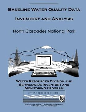 portada Baseline Water Quality Data Inventory and Analysis: North Cascades National Park