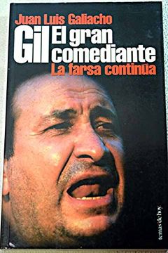 portada Gil, el Gran Comediante: La Farsa Continua